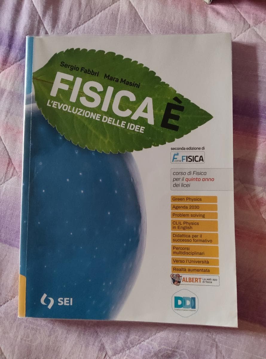 FISICA E' - L'EVOLUZIONE DELLE IDEE - PER IL QUINTO ANNO - foto 1