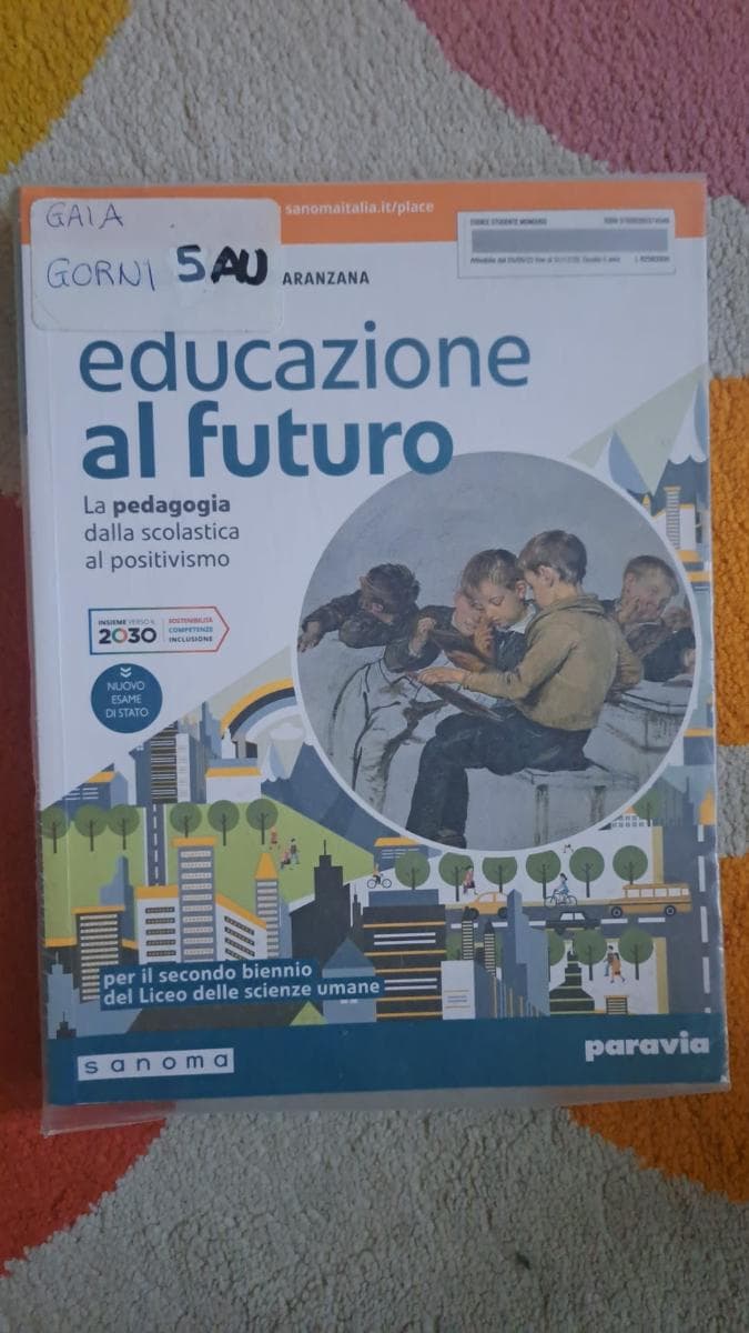 EDUCAZIONE AL FUTURO LA PEDAGOGIA DALLA SCOLASTICA AL POSITIVISMO - foto 1