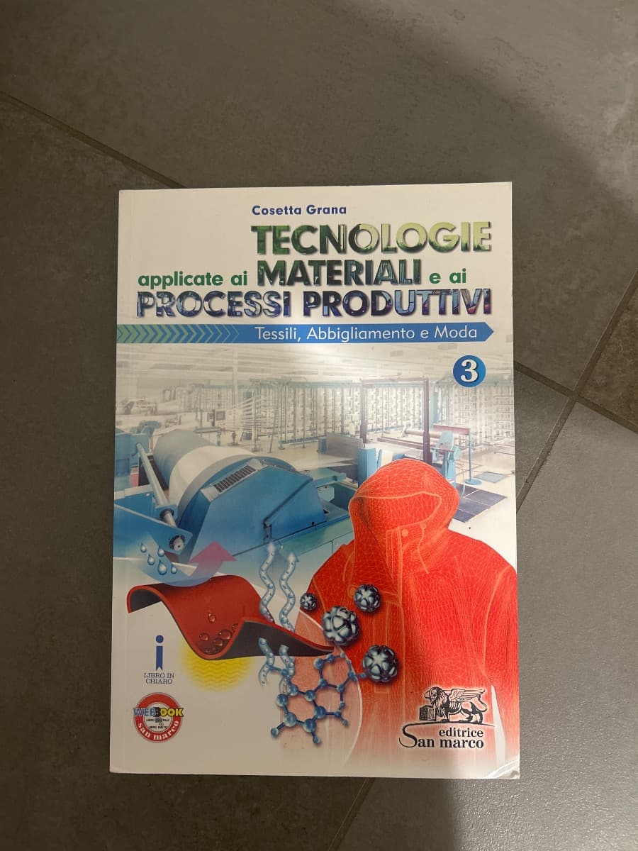 TECNOLOGIE APPLICATE AI MATERIALI E AI PROCESSI PRODUTTIVI 3 TESSILI - foto 1